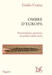 book Ombre d'Europa. Nazionalismi, memorie, usi politici della storia