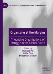 book Organizing at the Margins: Theorizing Organizations of Struggle in the Global South