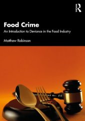 book Food Crime: An Introduction to Deviance in the Food Industry