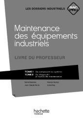 book Maintenance des équipements industriels Bac Pro - Livre professeur - Ed.2011