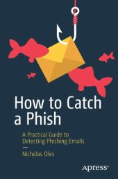 book How to Catch a Phish: A Practical Guide to Detecting Phishing Emails