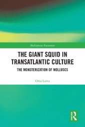 book The Giant Squid in Transatlantic Culture: The Monsterization of Molluscs