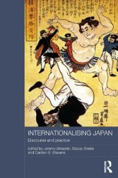 book Internationalising Japan: Discourse and Practice (Routledge Contemporary Japan Series)