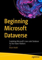 book Beginning Microsoft Dataverse: Exploiting Microsoft’s Low-code Database for the Power Platform