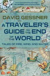 book A Traveler's Guide to the End of the World: Tales of Fire, Wind, and Water