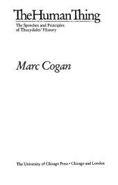 book The Human Thing: The Speeches and Principles of Thucydides' History