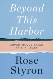 book Beyond This Harbor: Adventurous Tales of the Heart