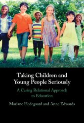 book Taking Children and Young People Seriously: A Caring Relational Approach to Education