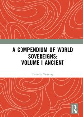 book A Compendium of World Sovereigns: Volume I Ancient