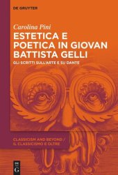 book Estetica e poetica in Giovan Battista Gelli: Gli scritti sull’arte e su Dante