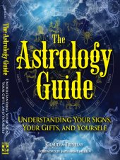 book The Astrology Guide: Understanding Your Signs, Your Gifts, and Yourself