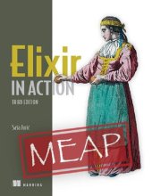 book Elixir in Action, Third Edition (MEAP V06)