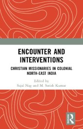 book Encounter and Interventions: Christian Missionaries in Colonial North-East India