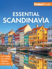 book Fodor's Essential Scandinavia: The Best of Norway, Sweden, Denmark, Finland, and Iceland (Full-color Travel Guide)