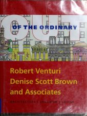 book Out of the Ordinary: Robert Venturi, Denise Scott Brown and Associates Architecture, Urbanism, Design