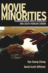 book Movie Minorities: Transnational Rights Advocacy and South Korean Cinema