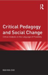 book Critical Pedagogy and Social Change: Critical Analysis on the Language of Possibility