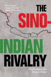 book The Sino-Indian Rivalry: Implications for Global Order