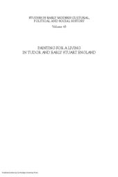 book Painting for a Living in Tudor and Early Stuart England (Studies in Early Modern Cultural, Political and Social History, 43)