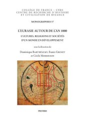 book L'Eurasie autour de l'an 1000. Cultures, religions et sociétés d'un monde en développement