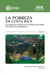 book La pobreza en Costa Rica: estudios del Instituto de Investigaciones en Ciencias Económicas
