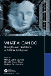 book What AI Can Do: Strengths and Limitations of Artificial Intelligence