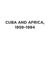 book Cuba and Africa, 1959-1994: Writing an alternative Atlantic history