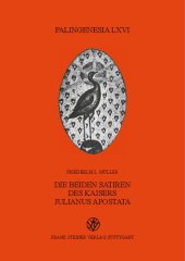 book Die beiden Satiren des Kaisers Julianus Apostata (Symposion oder Caesares und Antiochikos oder Misopogon) Griechisch und deutsch, mit Einleitung, Anmerkungen und Index