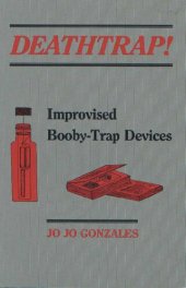 book Deathtrap! Improvised Booby-Trap Devices