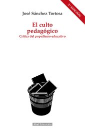 book El culto pedagógico: Crítica del populismo educativo