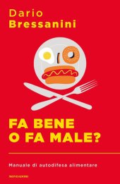 book Fa bene o fa male? Manuale di autodifesa alimentare