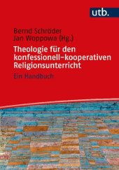 book Theologie für den konfessionell-kooperativen Religionsunterricht: Ein Handbuch