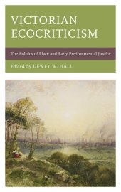 book Victorian Ecocriticism: The Politics of Place and Early Environmental Justice