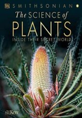 book The Science of Plants: Inside their Secret World