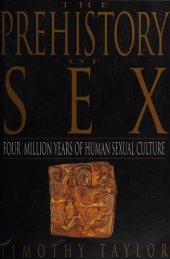 book The Prehistory of Sex: Four Million Years of Human Sexual Culture