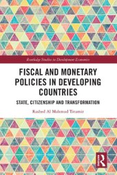 book Fiscal and Monetary Policies in Developing Countries State, Citizenship and Transformation