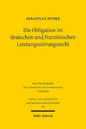 book Die Obligation im deutschen und französischen Leistungsstörungsrecht: Eine dogmatisch-konzeptionelle Untersuchung und Gegenüberstellung