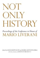 book Not Only History: Proceedings of the Conference in Honor of Mario Liverani Held in Sapienza–Università di Roma, Dipartimento di Scienze dell’Antichità, 20–21 April 2009