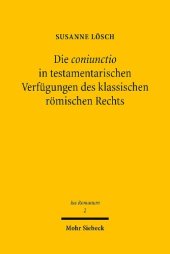 book Die coniunctio in testamentarischen Verfügungen des klassischen römischen Rechts