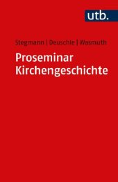 book Proseminar Kirchengeschichte: Einführung in die Methoden des wissenschaftlichen Arbeitens