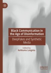 book Black Communication in the Age of Disinformation: DeepFakes and Synthetic Media