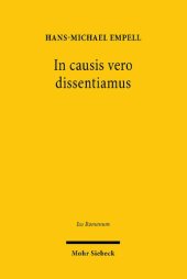 book In causis vero dissentiamus: Exegese eines folgenreichen Julian-Fragments (D. 41,1,36). Zugleich ein Plädoyer gegen die Lehre von der solutio als causa