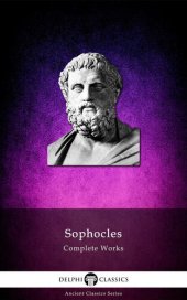 book Delphi Complete Works of Sophocles (Illustrated) (Delphi Ancient Classics Book 16)