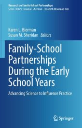 book Family-School Partnerships During the Early School Years: Advancing Science to Influence Practice