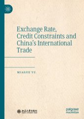 book Exchange Rate, Credit Constraints and China’s International Trade