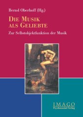 book Die Musik als Geliebte: Zur Selbstobjektfunktion der Musik