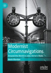 book Modernist Circumnavigations: Around the World in Jules Verne's Wake