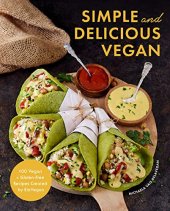 book Simple and Delicious Vegan: 100 Vegan and Gluten-Free Recipes Created by ElaVegan (Plant Based, Raw Food)