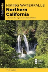 book Hiking Waterfalls Northern California: A Guide to the Region's Best Waterfall Hikes