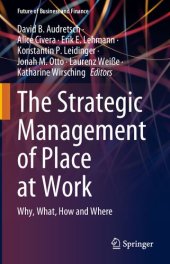 book The Strategic Management of Place at Work: Why, What, How and Where